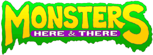 Back to Monsters Here & There